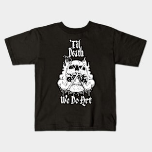 Till Death We Do Art Kids T-Shirt